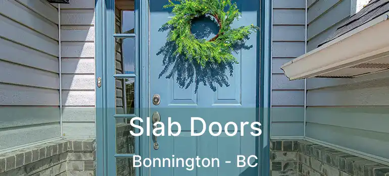  Slab Doors Bonnington - BC