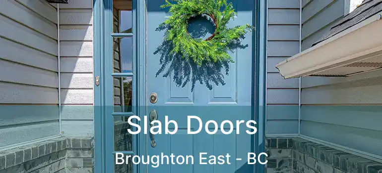  Slab Doors Broughton East - BC