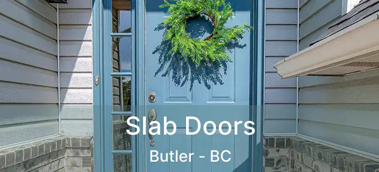  Slab Doors Butler - BC