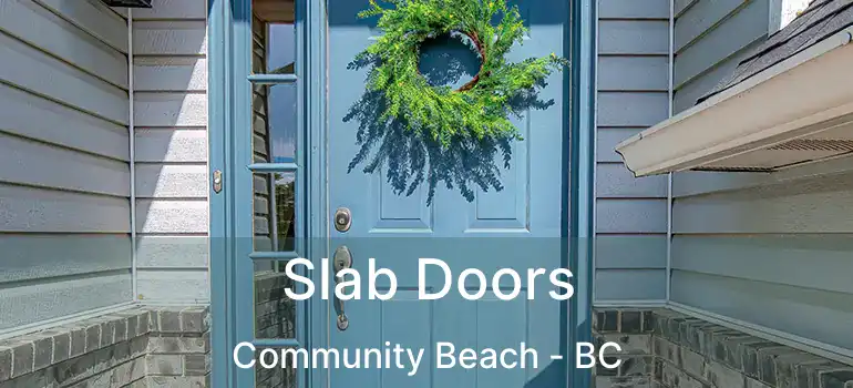  Slab Doors Community Beach - BC