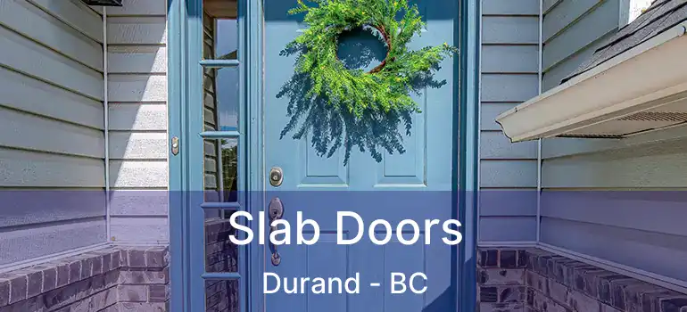 Slab Doors Durand - BC