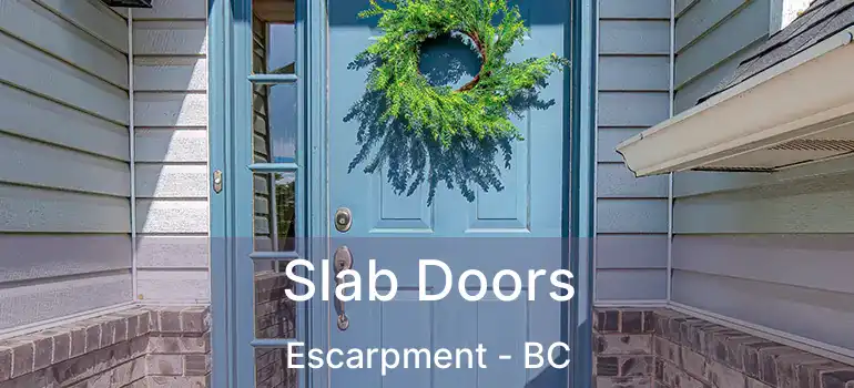 Slab Doors Escarpment - BC