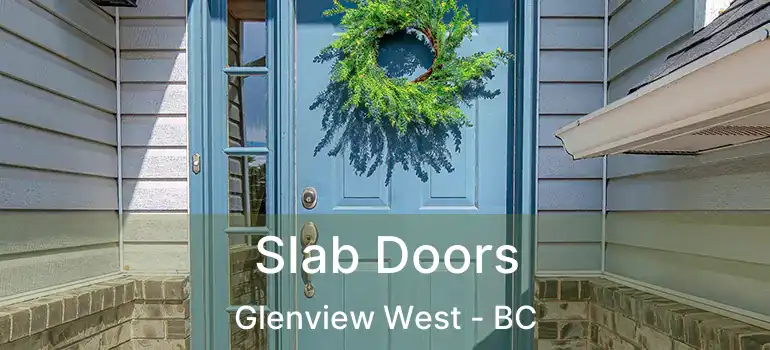  Slab Doors Glenview West - BC