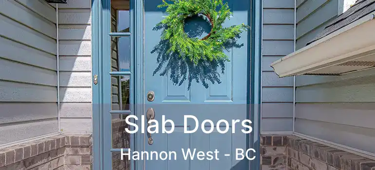  Slab Doors Hannon West - BC
