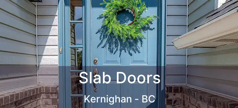  Slab Doors Kernighan - BC