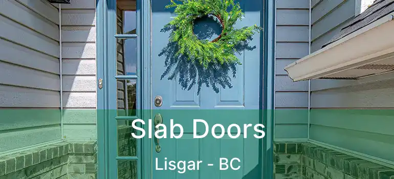  Slab Doors Lisgar - BC