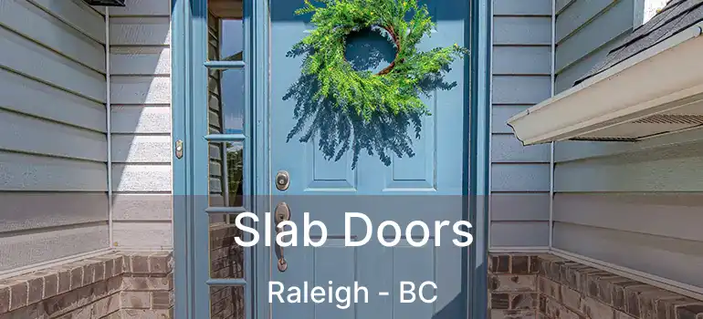  Slab Doors Raleigh - BC