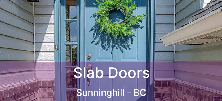  Slab Doors Sunninghill - BC