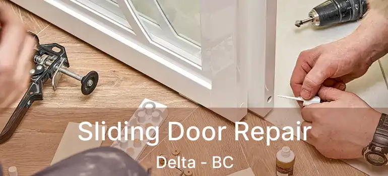  Sliding Door Repair Delta - BC