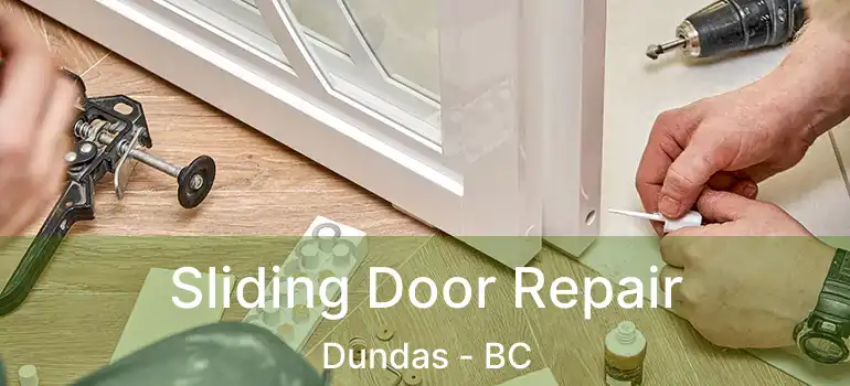  Sliding Door Repair Dundas - BC