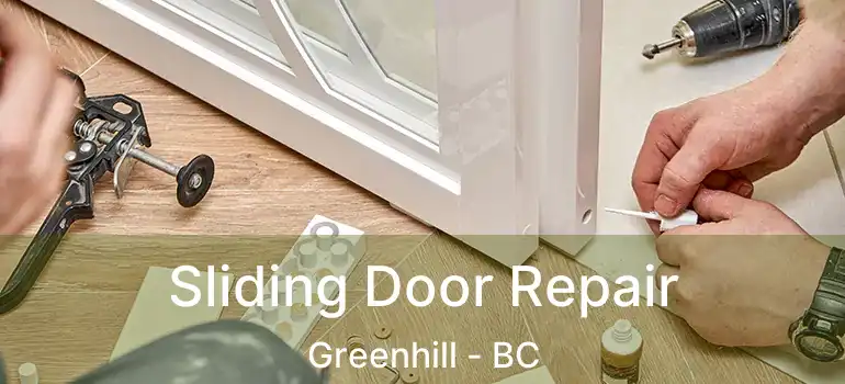  Sliding Door Repair Greenhill - BC