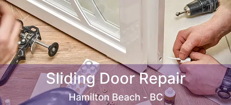  Sliding Door Repair Hamilton Beach - BC