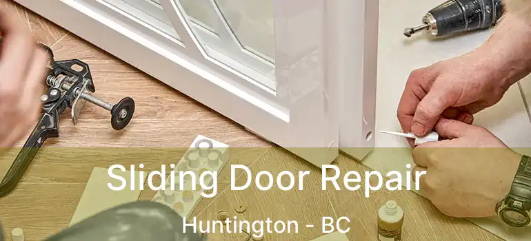  Sliding Door Repair Huntington - BC