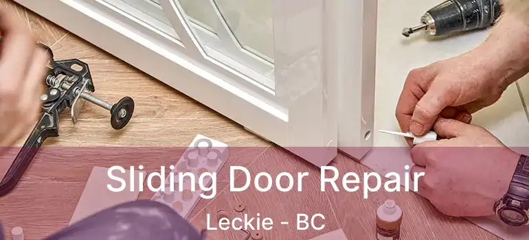  Sliding Door Repair Leckie - BC