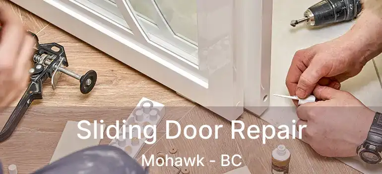  Sliding Door Repair Mohawk - BC