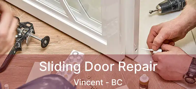  Sliding Door Repair Vincent - BC