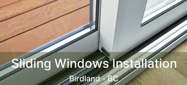  Sliding Windows Installation Birdland - BC