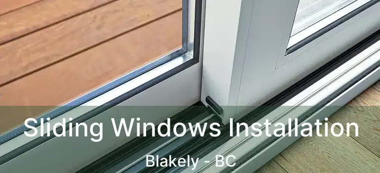  Sliding Windows Installation Blakely - BC