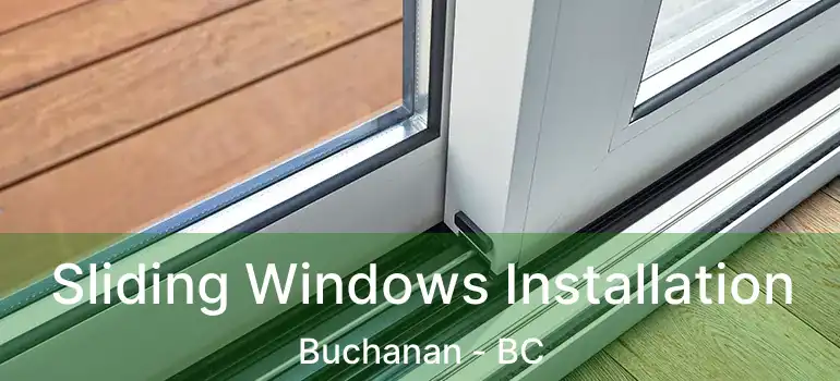  Sliding Windows Installation Buchanan - BC