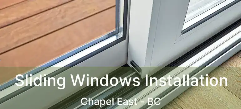  Sliding Windows Installation Chapel East - BC