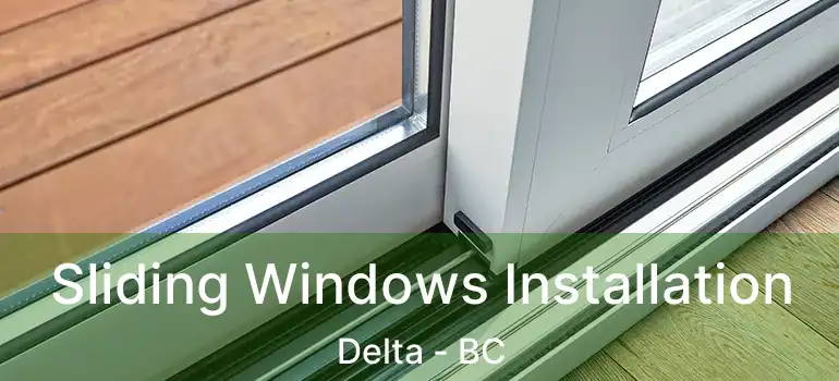  Sliding Windows Installation Delta - BC