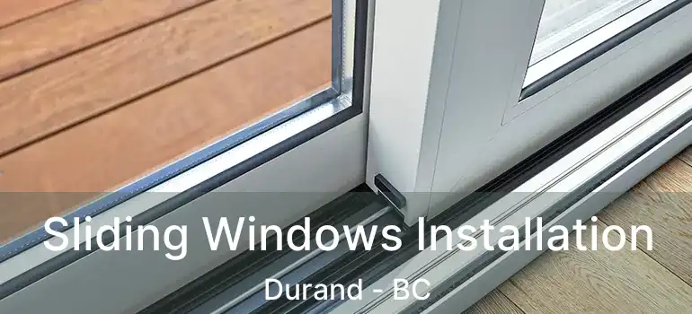  Sliding Windows Installation Durand - BC