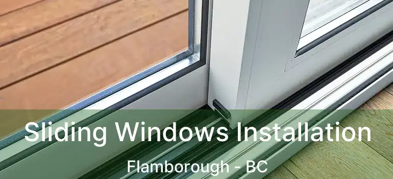  Sliding Windows Installation Flamborough - BC