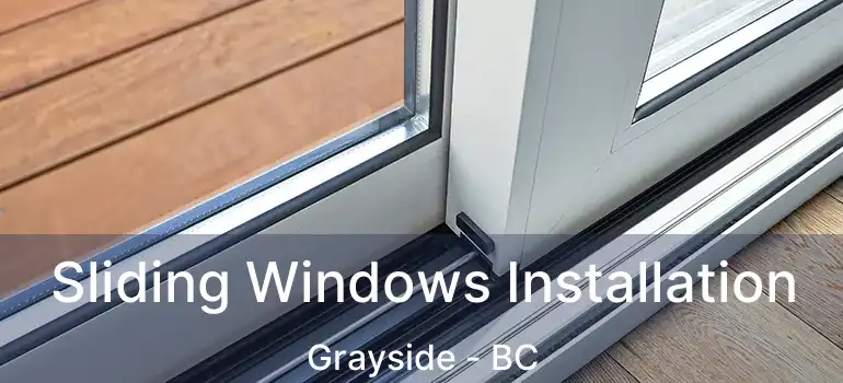  Sliding Windows Installation Grayside - BC