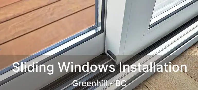  Sliding Windows Installation Greenhill - BC