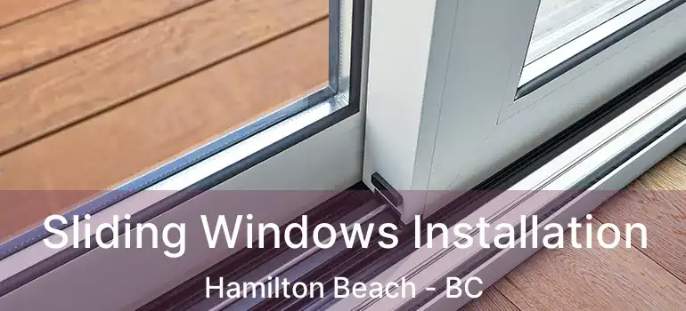  Sliding Windows Installation Hamilton Beach - BC