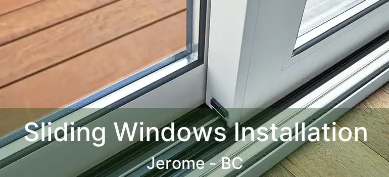  Sliding Windows Installation Jerome - BC