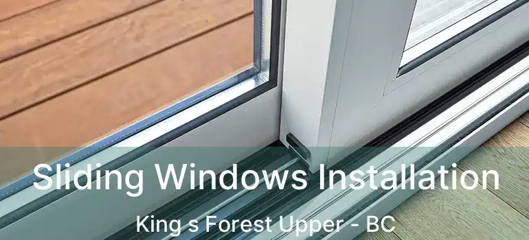  Sliding Windows Installation King s Forest Upper - BC