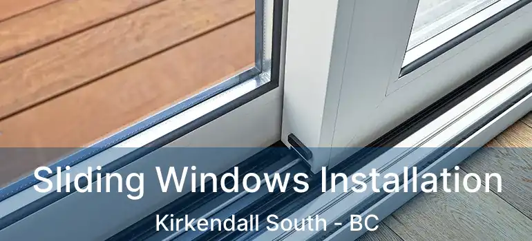  Sliding Windows Installation Kirkendall South - BC