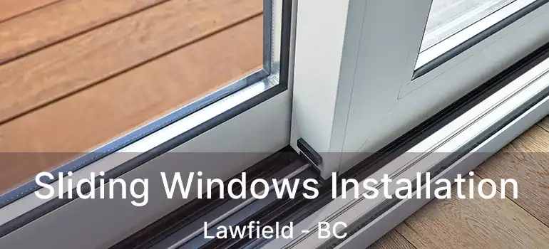  Sliding Windows Installation Lawfield - BC