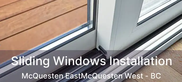  Sliding Windows Installation McQuesten EastMcQuesten West - BC