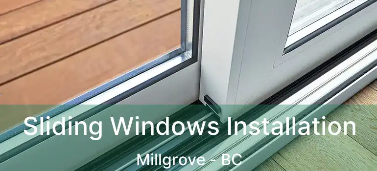  Sliding Windows Installation Millgrove - BC
