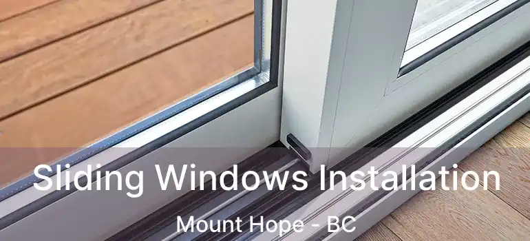  Sliding Windows Installation Mount Hope - BC