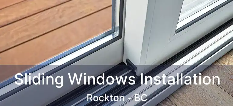  Sliding Windows Installation Rockton - BC