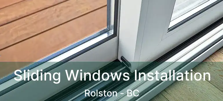  Sliding Windows Installation Rolston - BC