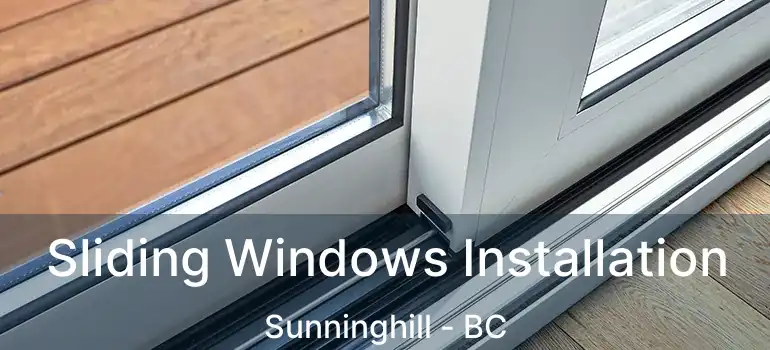  Sliding Windows Installation Sunninghill - BC