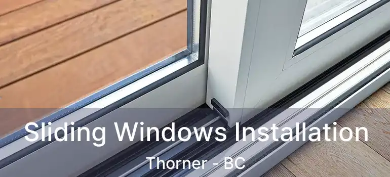  Sliding Windows Installation Thorner - BC