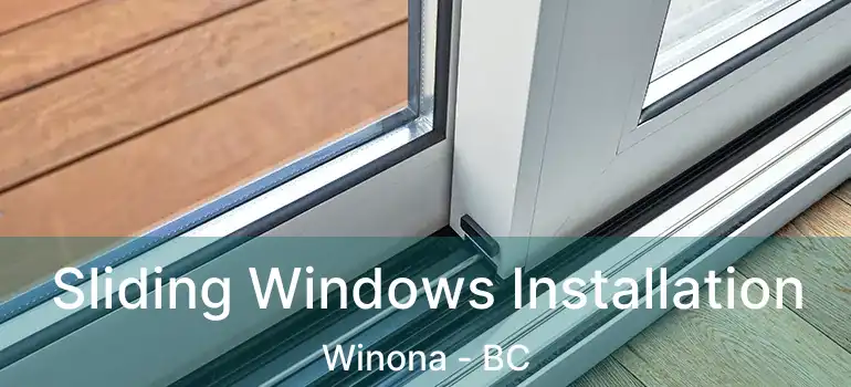  Sliding Windows Installation Winona - BC