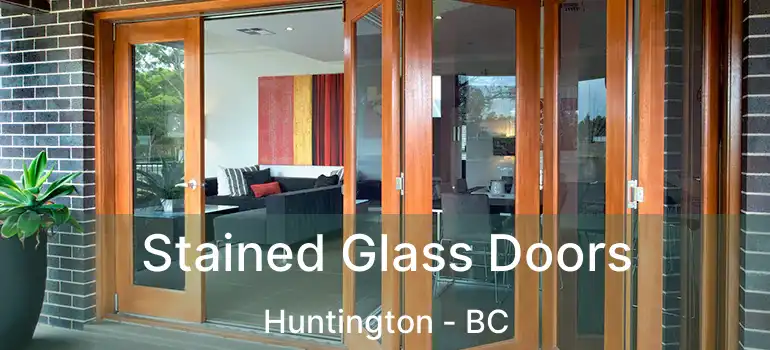  Stained Glass Doors Huntington - BC
