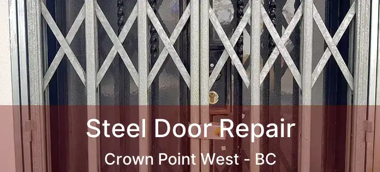  Steel Door Repair Crown Point West - BC