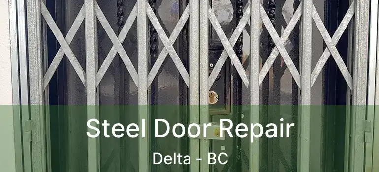  Steel Door Repair Delta - BC