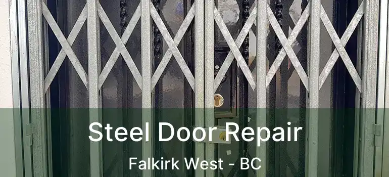  Steel Door Repair Falkirk West - BC
