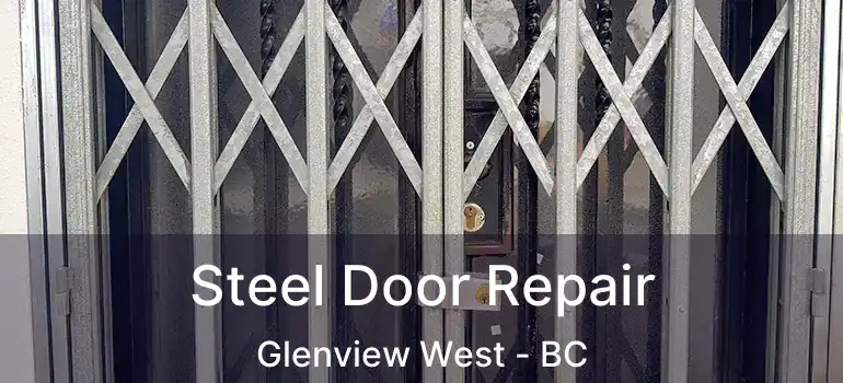  Steel Door Repair Glenview West - BC