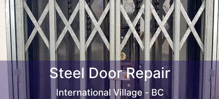  Steel Door Repair International Village - BC