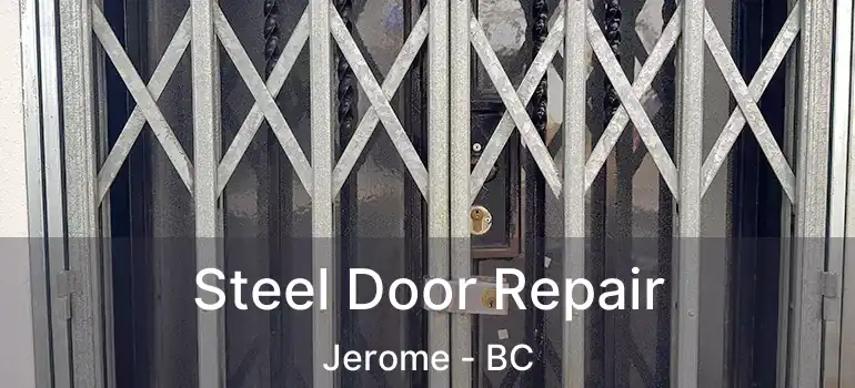 Steel Door Repair Jerome - BC