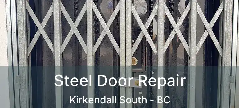  Steel Door Repair Kirkendall South - BC
